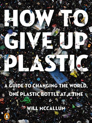 cover image of How to Give Up Plastic